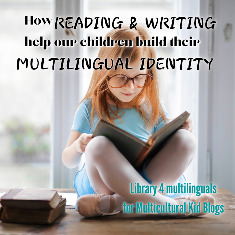 Using Literacy to Build Multilingual Identity - Multicultural Kid Blogs