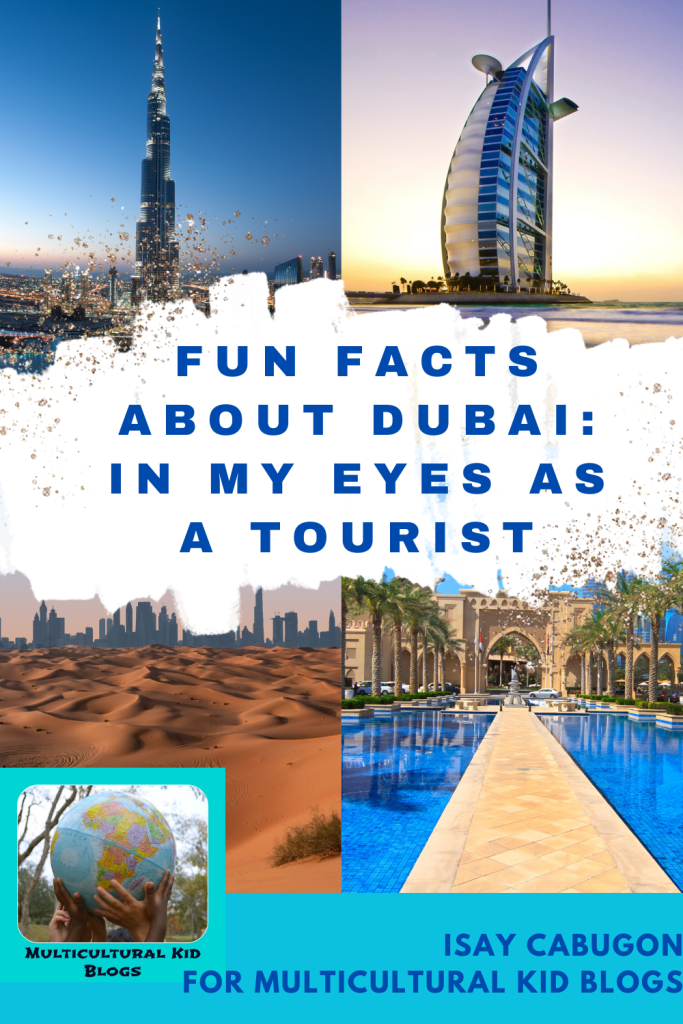 Fun Facts about Dubai In my eyes as a tourist | Multicultural Kid Blogs