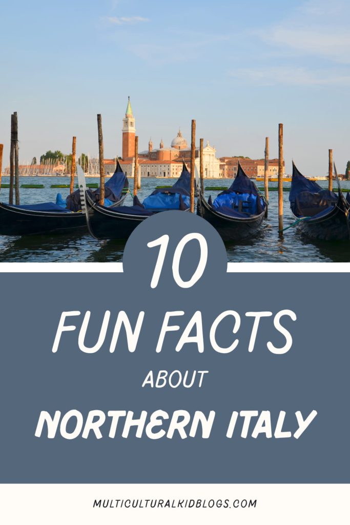 Fun Facts about Northern Italy for Kids | Multicultural Kid Blogs